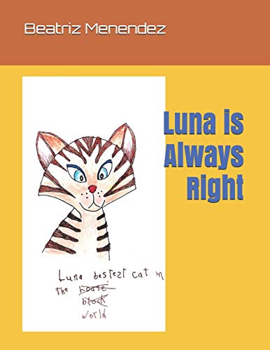 Luna is Always Right (Luna my Cat)