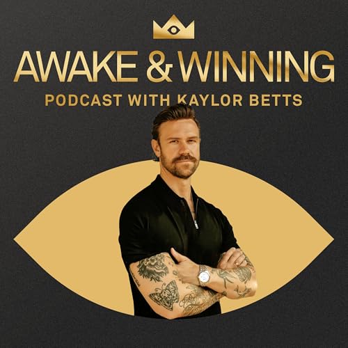 The Awake & Winning Podcast Podcast Por Kaylor Betts arte de portada