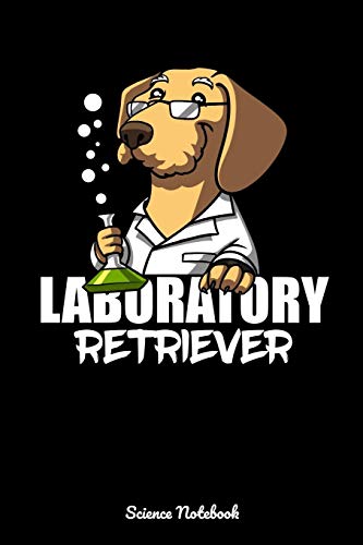 Laboratory Retriever Science Notebook: Funny Chemistry Labrador Notebook