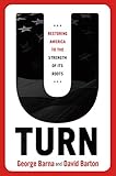 U-Turn: Restoring America to the Strength of its Roots