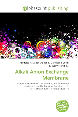 Alkali Anion Exchange Membrane: Semipermeable membrane, Ionomer, Ion, Membrane electrode assembly, Direct methanol fuel cell, Direct-ethanol fuel cell, Alkaline fuel cell