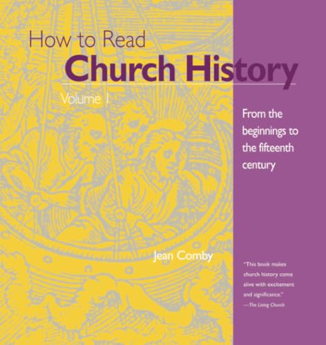 How to Read Church History 1: From the Beginnings to the Fifteenth Century (The Crossroad Adult Christian Formation)