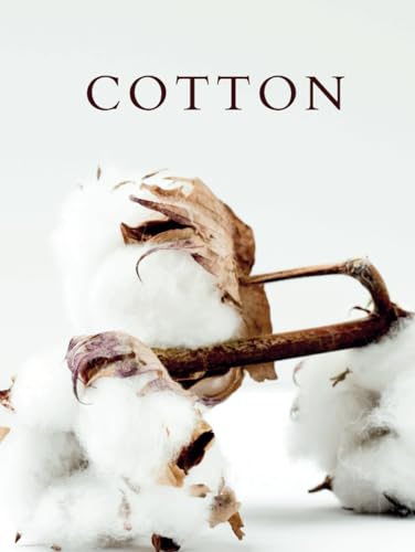 Cotton: A Decorative Book | Perfect for Coffee Tables, Bookshelves, Interior Design & Home Staging