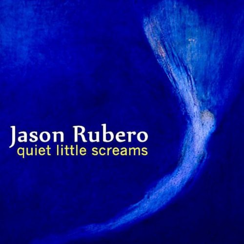Amazon.com: Quiet Little Screams : Jason Rubero: Digital Music