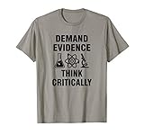 Demand Evidence Think Critically T-Shirt