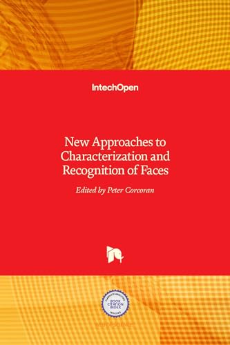 New Approaches to Characterization and Recognition of Faces