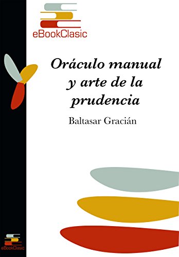 Oráculo manual y arte de la prudencia (Anotado)