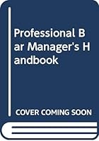 Professional Bar Manager's Handbook 0442319207 Book Cover