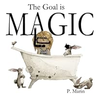 The Goal is Magic 0998611964 Book Cover