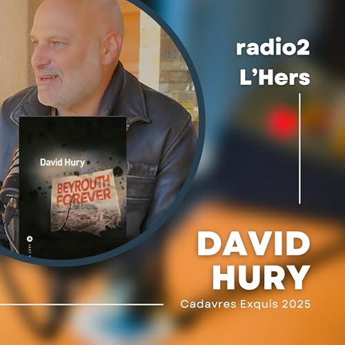 Page de couverture de Spécial Festival Cadavres Exquis 2025 : David Hury – Beyrouth Forever, polar au cœur du Liban #2
