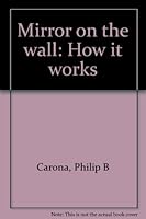 Mirror on the wall: How it works B0007DU7MQ Book Cover
