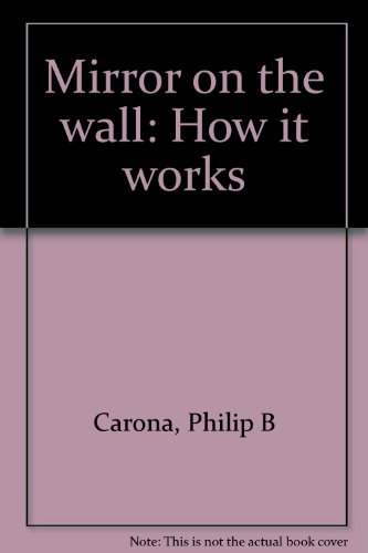 Mirror on the wall: How it works B0007DU7MQ Book Cover
