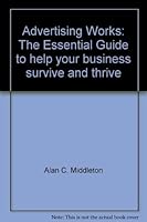 Advertising Works: The Essential Guide to help your business survive and thrive 096978810X Book Cover