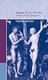 l'agape avignon restaurant  Agape, Eros, Gender: Towards a Pauline Sexual Ethic