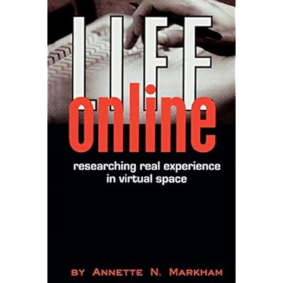LIFE ONLINE: Researching Real Experience in Virtual Space (Ethnographic Alternatives)