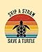 Skip A Straw Save A Turtle: 100 College Ruled Lined White Pages Notebook Journal Diary, 8 x 10 Diary, Journal, Composition Book, Writing Tablet For Journaling Ideas For Girls, Tweens & Teen Girls