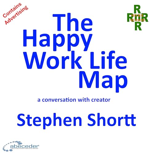 The Happy Work Life Map – a conversation with creator Stephen Shortt cover art