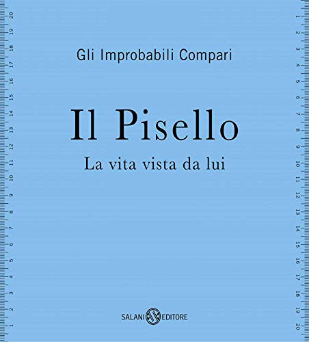 Il Pisello: La vita vista da lui