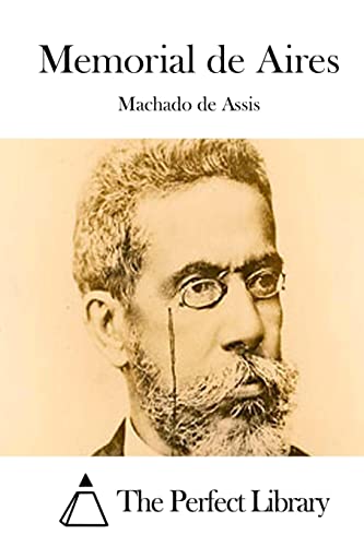 Memorial de Aires (Perfect Library) (Portuguese... [Portuguese] 1511735155 Book Cover