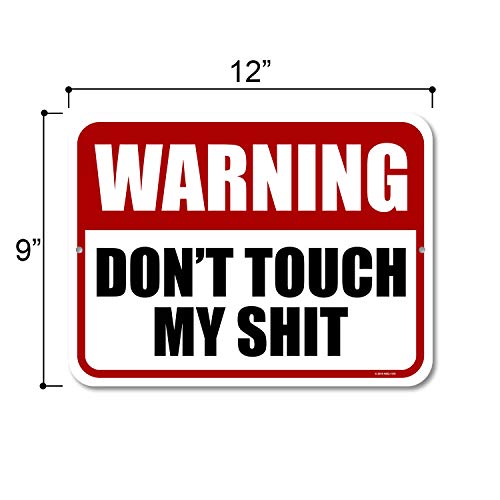 Honey Dew Gifts Man Cave Signs and Decor, Warning Don't Touch My Shit 9 inch by 12 inch Metal Funny Inapprorpiate Novelty Signs, Made in USA