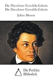 dresden gemälde  Die Dresdener Gemälde-Galerie