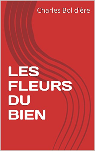 Télécharger LES FLEURS DU BIEN Livre PDF Gratuit