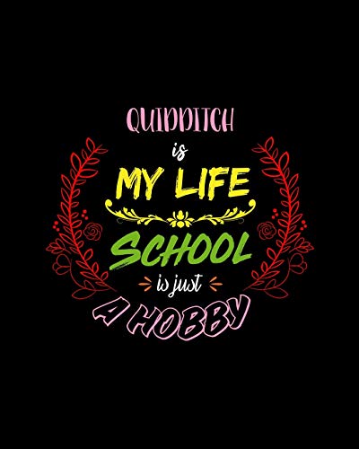 Quidditch Is My Life School Is Just A Hobby: A 8x10 Inch Matte Softcover Paperback Notebook Journal With 120 Blank College Ruled Lined Pages - Perfect for Athletes, Sports Fans, Coaches image 3