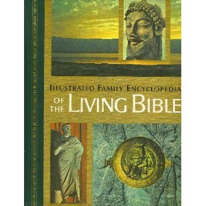 The Illustrated Family Encyclopedia of the Living Bible Vol. 1