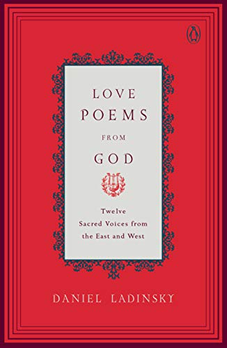 Love Poems From God: Twelve Sacred Voices From The East And West (Compass) #TOP28