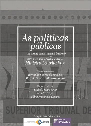 As políticas públicas no direito constitucional fraterno: Estudos em homenagem à ministra Laurita Vaz