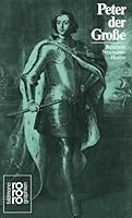 Peter der Große (rororo Bildmonographien) 349950314X Book Cover