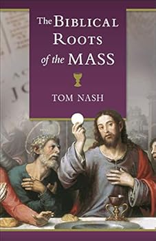 Paperback Biblical Roots of the Mass Book