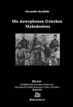 Hardcover Die Slawophonen Griechen Makedoniens [German] Book