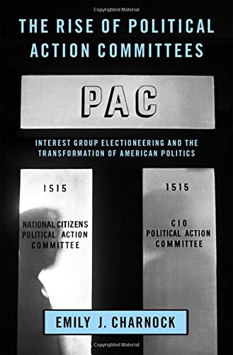 The Rise of Political Action Committees: Interest Group Electioneering