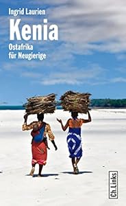 Kenia: Ein Länderporträt (Länderporträts)