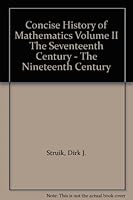 Concise History of Mathematics Volume II The Seventeenth Century - The Nineteenth Century B002CCDE8O Book Cover