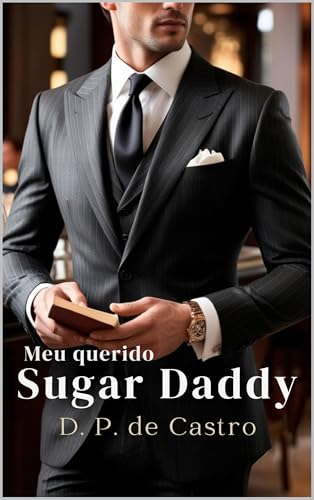 Meu Querido Sugar Daddy (Amores Prováveis Livro 2)
