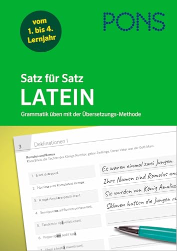 Pons Satz Für Satz Latein Grammatik: Grammatik Üben Mit Der Übersetzungs-Methode