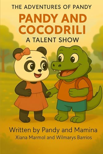 Pandy and Cocodrili: A Talent Show (THE ADVENTURES OF PANDY)