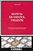 Manual De Espanol Urgente (Spanish Edition)