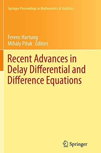 Recent Advances in Delay Differential and Difference Equations (Springer Proceedings in Mathematics & Statistics, 94)