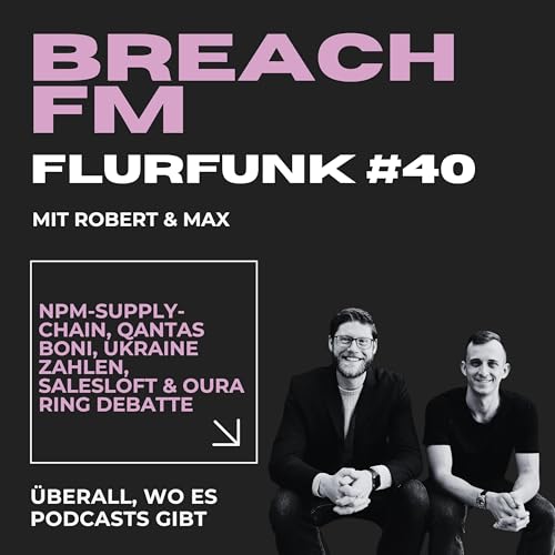 Flurfunk - NPM-Supply-Chain, QantaS Boni, Ukraine Zahlen, SalesLoft & Oura Ring Podcast Por arte de portada
