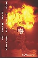 The Fall Of the House of Patton 1521273421 Book Cover