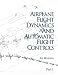 Airplane Flight Dynamics and Automatic Flight Controls: Part I