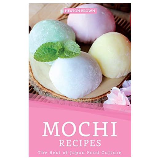 Mochi Recipes: The Best of Japan Food Culture