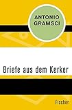 Briefe aus dem Kerker - Antonio Gramsci