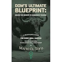 DOM’S ULTIMATE BLUEPRINT: UNLOCK THE SECRETS OF SUBMISSIVE TRAINING Audiolibro Por Mario Torro arte de portada