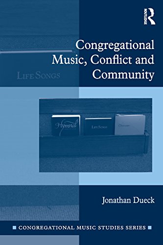 Congregational Music, Conflict and Community (Congregational Music Studies Series)      Kindle Edition