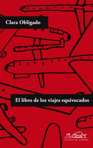 El libro de los viajes equivocados: 167 (Voces / Literatura)