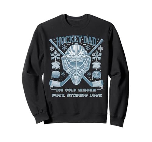 Hockey Dad Ice Cold Wisdom Puck Stop Love Divertido Sudadera